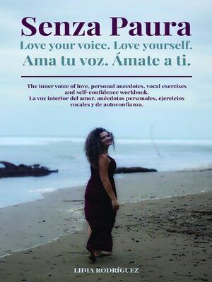 cover image of Senza Paura Love your voice. Love yourself. Ama tu voz. Ámate a ti.